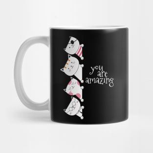 You Are Amazing Cute Cats Funny Mug